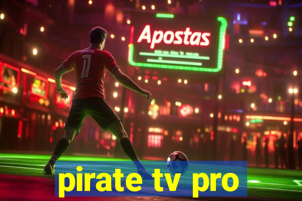 pirate tv pro